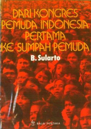 Dari KONGGRES PEMUDA PERTAMA Ke SUMPAH PEMUDA